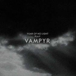 Year Of No Light : Vampyr